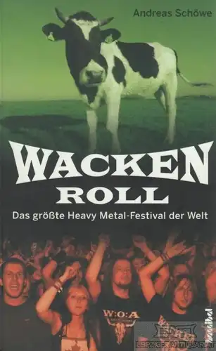 Buch: Wacken Roll, Schöwe, Andreas. 2009, Hannibal Verlag, gebraucht, gut