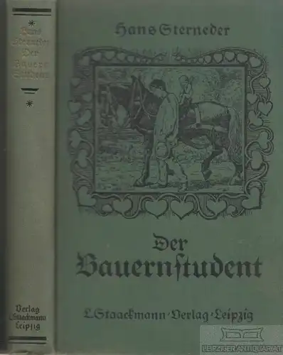 Buch: Der Bauernstudent, Sterneder, Hans. 1927, L.Staackmann Verlag, Roman