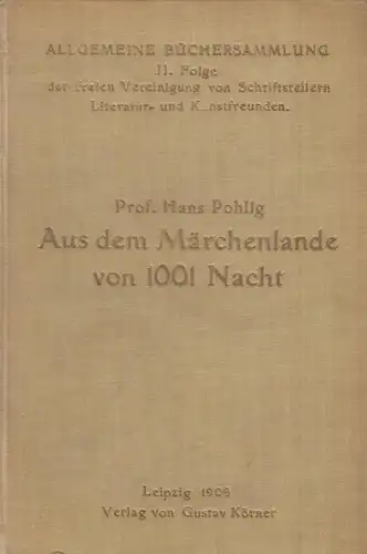 Buch: Aus dem Märchenlande von 1001 Nacht. Pohlig, Hans, 1909, G. Körner Verlag