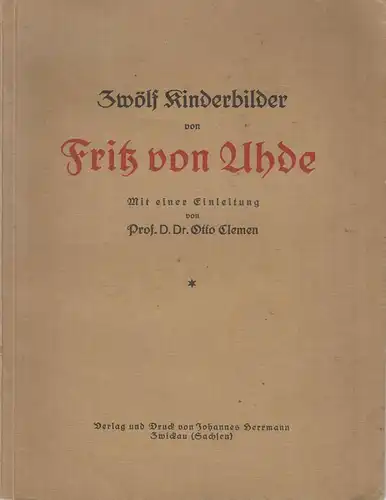 Buch: Zwölf Kinderbilder, Uhde, Fritz von, Johannes Herrmann, gebraucht, gut