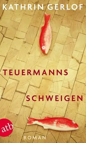Buch: Teuermanns Schweigen. Gerlof, Kathrin, 2011, Aufbau Taschenbuch Verlag