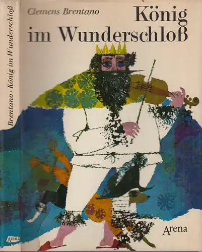 Buch: König im Wunderschloß, Brentano, Clemens, 1966, Arena-Verlag, Märchen