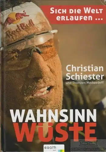 Buch: Wahnsinn Wüste, Schiester, Christian / Medwedeff, Thorsten. 2010
