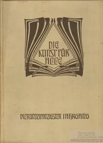 Die Kunst für alle. Vierundzwanzigster Jahrgang, Schwartz, Fritz. 1909