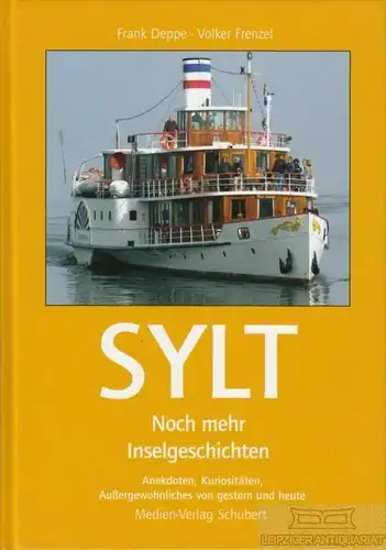 Buch: Sylt, Deppe, Frank / Frenzel, Volker. 2005, Medien-Verlag Schubert