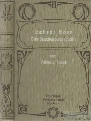 Buch: Lehrer Korn, Traudt, Valentin. 1906, Thüringer Verlgags-Anstalt
