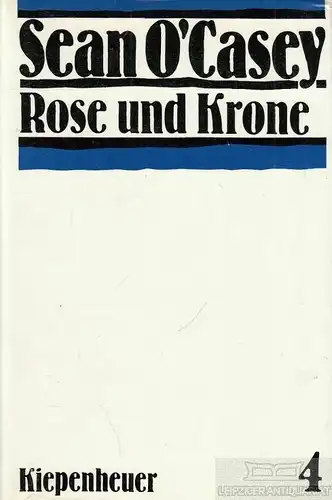 Buch: Rose und Krone, O'Casey, Sean. Werke, 1987, Gustav Kiepenheuer Verlag