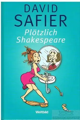 Buch: Plötzlich Shakespeare, Safier, David. 2011, Weltbild, Roman