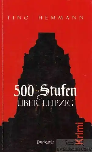 Buch: 500 Stufen über Leipzig, Hemmann, Tino. 2005, Engelsdorfer Verlag, Krimi