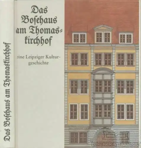 Buch: Das Bosehaus am Thomaskirchhof, Schneiderheinze, Arnim. 1989