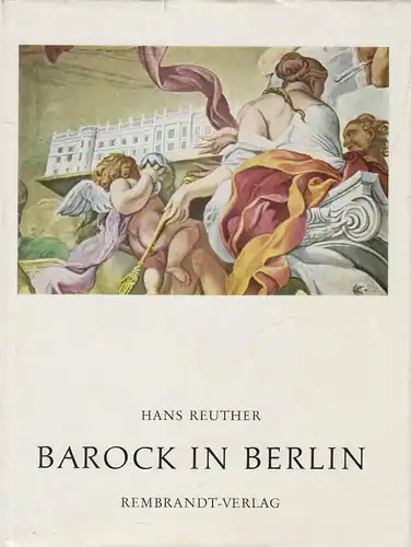 Buch: Barock in Berlin, Meister und Werke. Reuther, Hans, 1969, Rembrandt Verlag