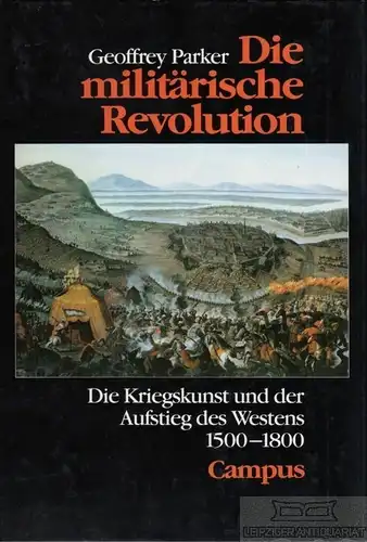 Buch: Die militärische Revolution, Parker, Geoffrey. 1990, Campus Verlag