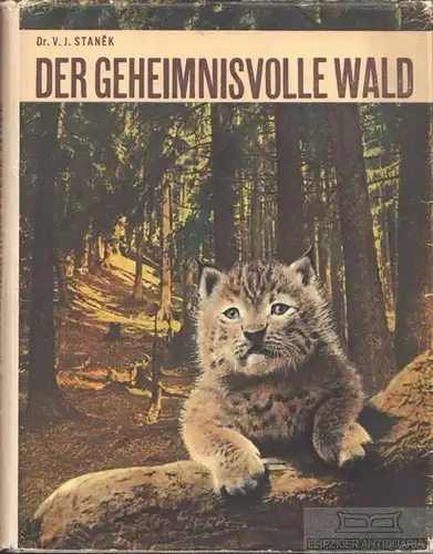 Buch: Der geheimnisvolle Wald, Stanek, V. J. 1954, Artia Verlag, gebraucht, gut