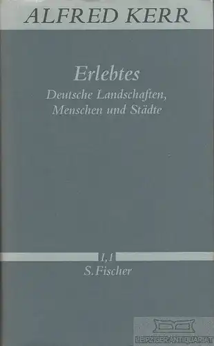 Buch: Erlebtes, Kerr, Alfred. 1989, S. Fischer Verlag, gebraucht, gut