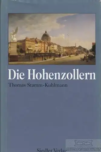 Buch: Die Hohenzollern, Stamm-Kuhlmann, Thomas. 1995, Siedler Verlag