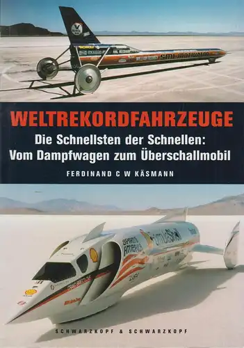 Buch: Weltrekordfahrzeuge. Käsmann, Ferdinand, 2003, Schwarzkopf & Schwarzkopf