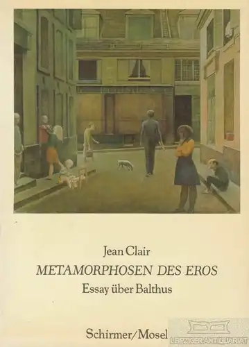 Buch: Metamorphosen des Eros, Clair, Jean. 1984, Schirmer-Mosel Verlag