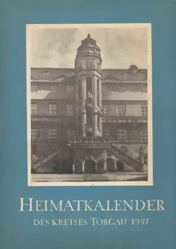 Buch: Heimatkalender für den Kreis Torgau 1957, Linker, Ulrich u.a. 1957