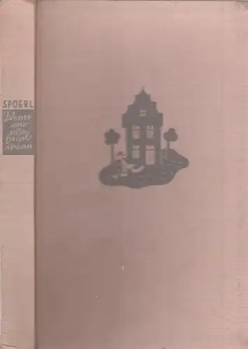 Buch: Wenn wir alle Engel wären, Spoerl, Heinrich. 1936, Paul Neff Verlag