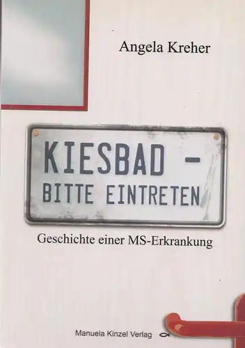 Buch: Kiesbad - bitte eintreten, Kreher, Angela, 2015, Manuela Kinzel Verlag