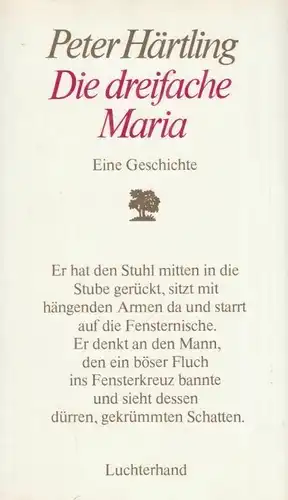 Buch: Die dreifache Maria, Härtling, Peter. 1982, Luchterhand Verlag