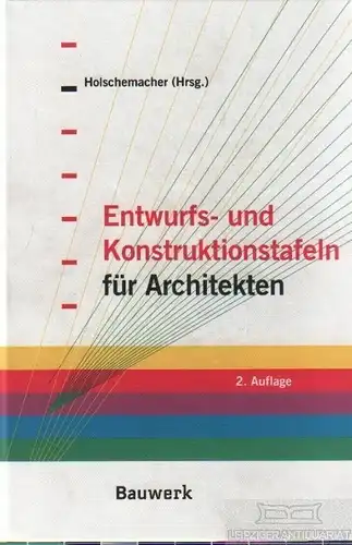 Buch: Entwurfs- und Konstruktionstafeln für Architekten, Holschemacher, Klaus