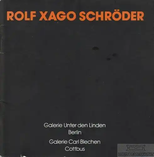 Buch: Rolf Xago Schröder - Malerei, Grafik, Flierl, Bruno. Ca. 1982
