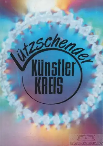 Buch: Lützschenaer Künstlerkreis, Riedel, M. 2006, gebraucht, gut