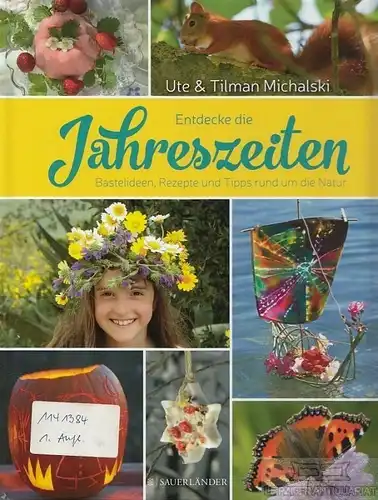 Buch: Entdecke die Jahreszeiten, Michalski, Ute und Tilmann. 2015