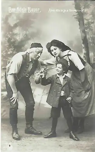 AK Der fidele Bauer. Matzner, Matscheg, Valli Paak. ca. 1907, Operette, g 308817