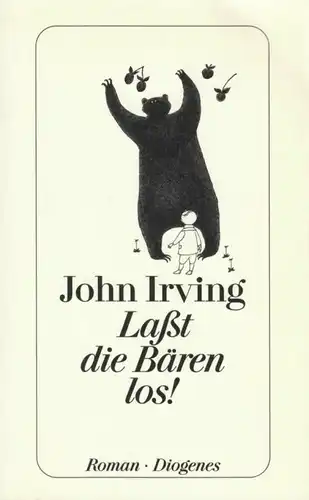 Buch: Laßt die Bären los!, Irving, John. Diogenes taschenbuch, detebe, 2001
