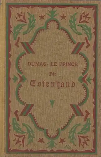 Buch: Die Totenhand, Dumas / Le Prince, Schreitersche Verlagsbuchhandlung
