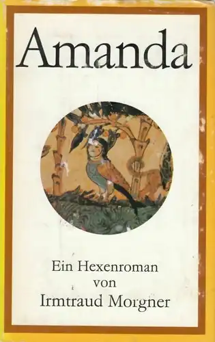 Buch: Amanda, Morgner, Irmtraud. 1983, Aufbau-Verlag, Ein Hexenroman