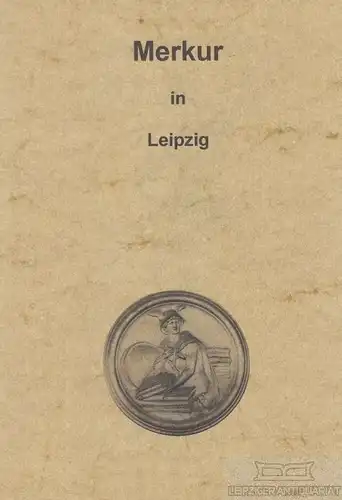 Buch: Merkur in Leipzig, Gülland, Beatrix. 1993, gebraucht, gut