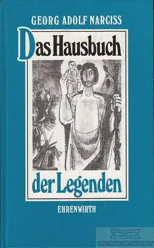 Buch: Das Hausbuch der Legenden, Narciss, Georg Adolf. 1990, Ehrenwirth Verlag