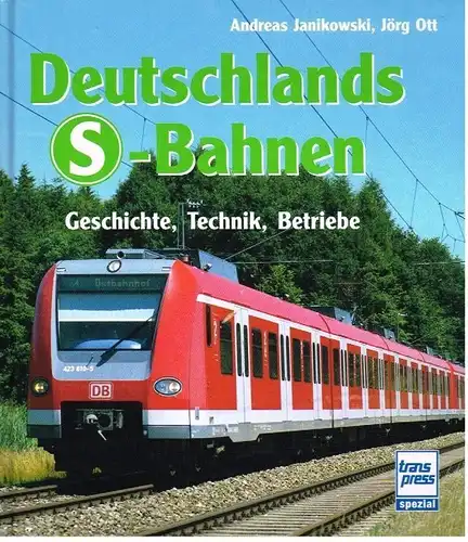 Buch: Deutschlands S-Bahnen, Janikowski, Andreas / Jörg Ott. 2002