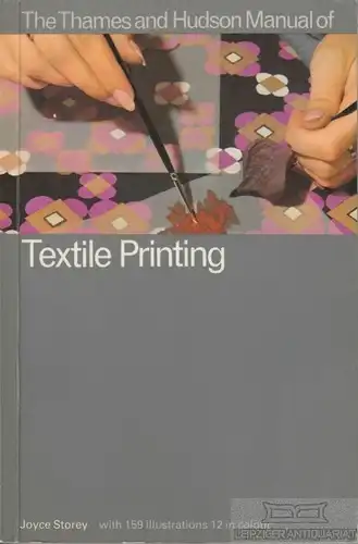 Buch: Textile Printing, Storey, Joyce. 1985, Thames and Hudson Ltd