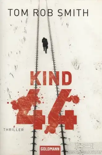 Buch: Kind 44, Smith, Tom Rob. Goldmann, 2010, Wilhelm Goldmann Verlag, Thriller