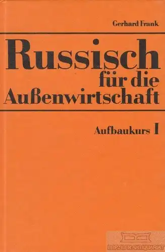 Buch: Russisch für die Außenwirtschaft 1, Frank, Gerhard. 1989, gebraucht, gut