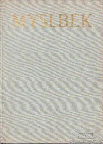 Buch: Josef Vaclav Myslbek, Stech, V.V. 1954, Artia Verlag, gebraucht, gut