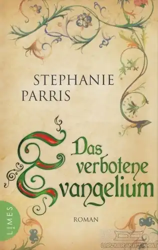 Buch: Das verbotene Evangelium, Parris, Stephanie. 2017, Limes Verlag, Roman