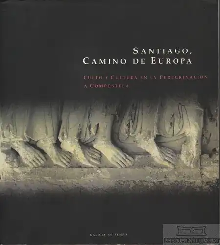 Buch: Santiago, Camino De Europa, Alcoy, Rosa. 1993, Galicia No Tempo