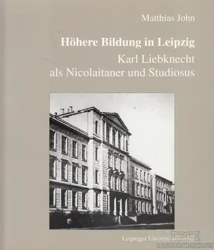 Buch: Höhere Bildung in Leipzig, John, Matthias. 1998, gebraucht, gut