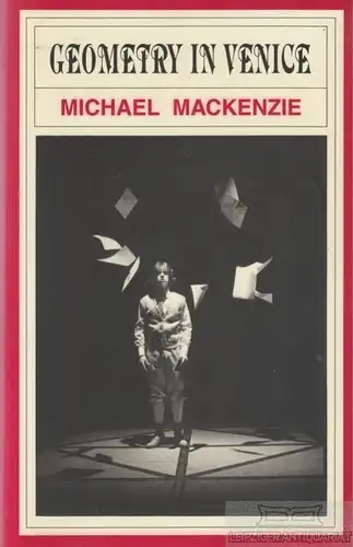 Buch: Geometry in Venice, Mackenzie, Michael. 1992, Playwrights Canada Press