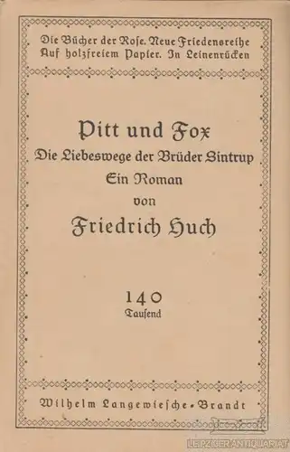 Buch: Pitt und Fox, Huch, Friedrich. Bücher der Rose, 1923, gebraucht, gut