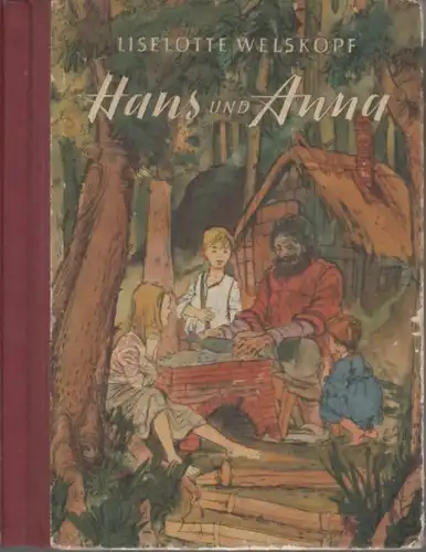 Buch: Hans und Anna, Welskopf, Liselotte. 1954, Der Kinderbuchverlag
