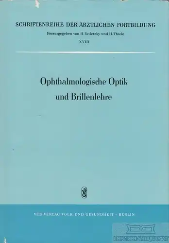 Buch: Ophthalmologische Optik und Brillenlehre, Redetzky, H. / Thiele, H. 1962