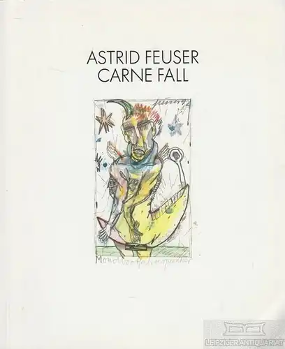 Buch: Carne fall, Feuser, Astrid. 1992, Boss-Druck Verlag, gebraucht, gut 260320