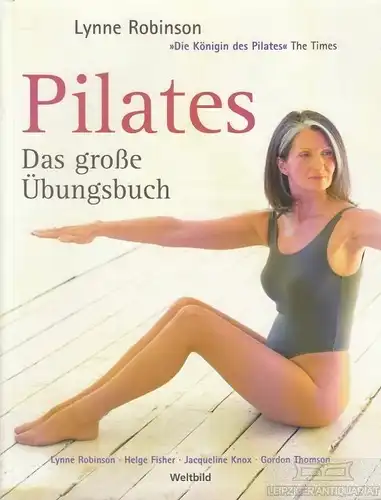 Buch: Pilates, Robinson, Lynne. 2007, Weltbil Verlag, Das große Übungsbuch