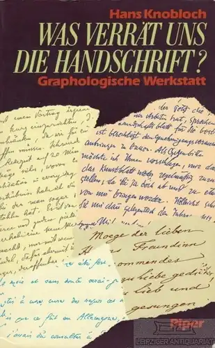 Buch: Was verrät uns die Handschrift?, Knobloch, Hans. 1991, Piper Verlag